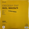 Brown Mel LP Chicken Fat LP